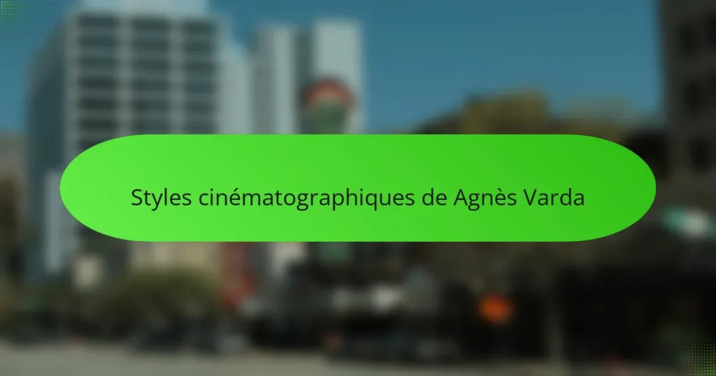 Styles cinématographiques de Agnès Varda